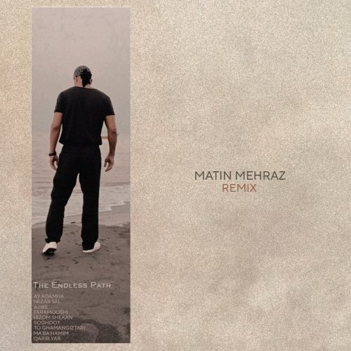 دانلود آهنگ جدید متین مهراز با عنوان راه بی پایان